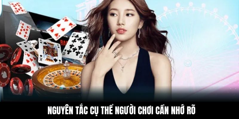 Nguyên tắc cụ thể người chơi cần nhớ rõ